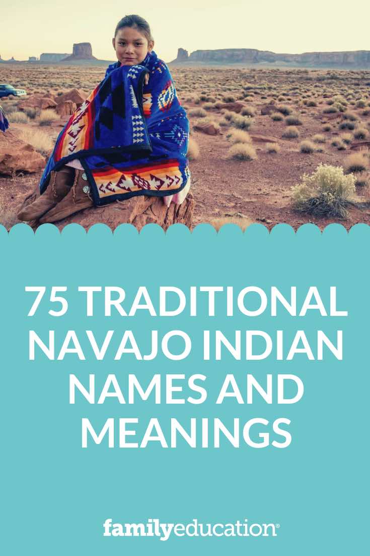 75 Traditional Navajo Indian Baby Names and Meanings FamilyEducation